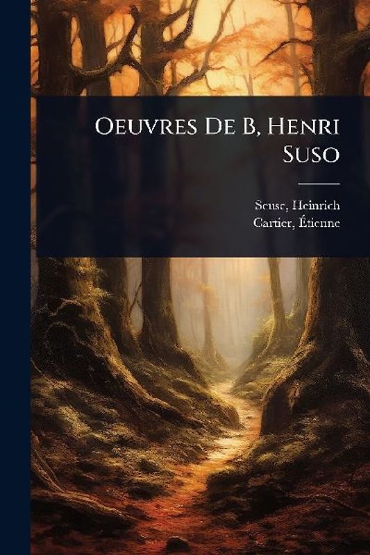 Oeuvres De B, Henri Suso