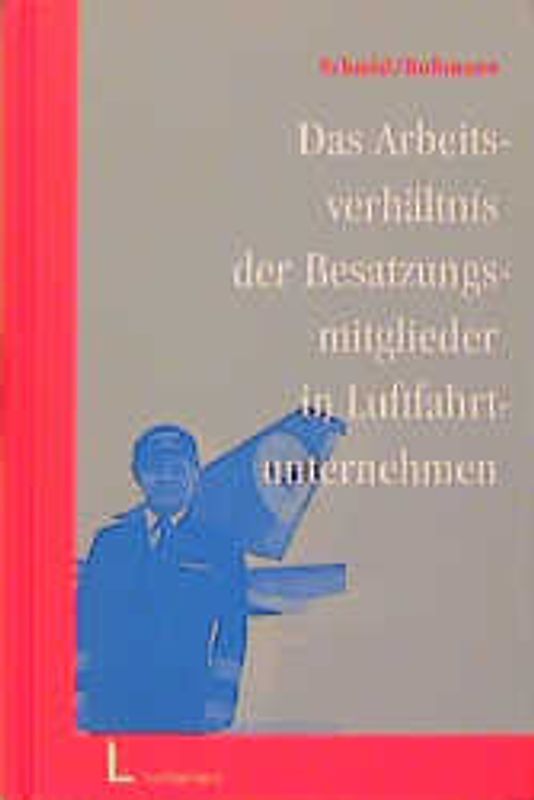 Das Arbeitsverhältnis der Besatzungsmitglieder in Luftfahrtunternehmen