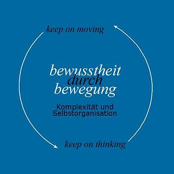 Feldenkrais CD Komplexität und Selbstorganisation