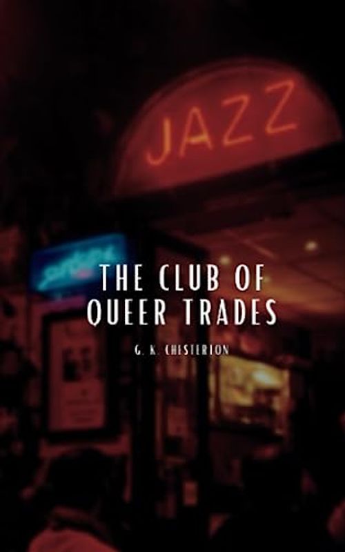 The Club of Queer Trades