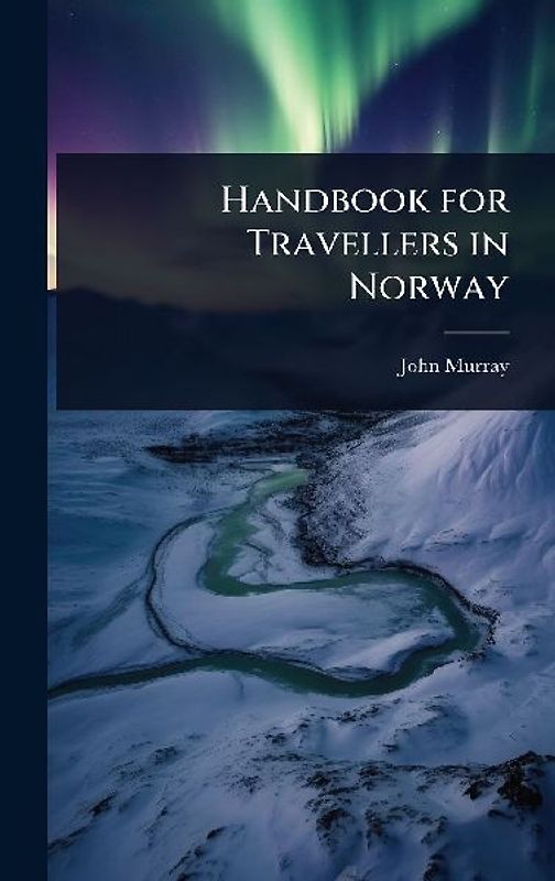 Handbook for Travellers in Norway