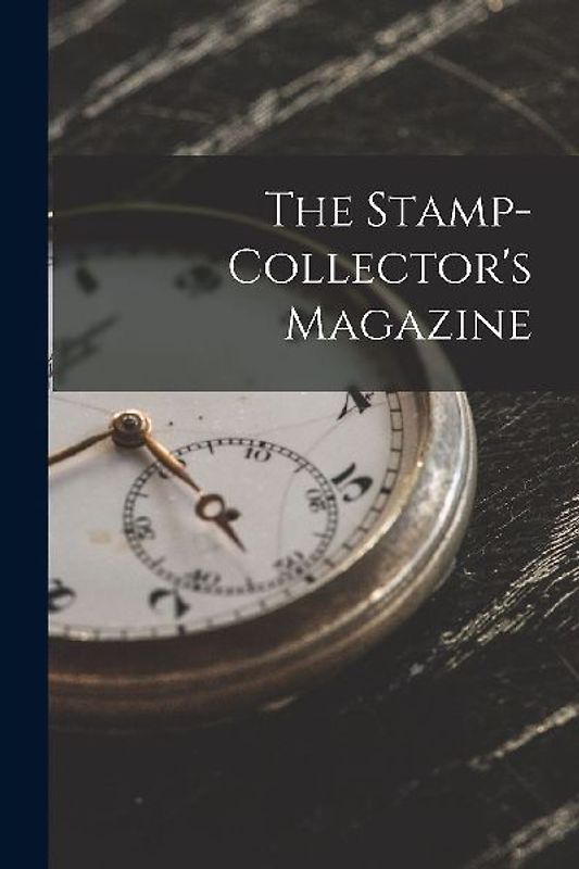 The Stamp-Collector's Magazine