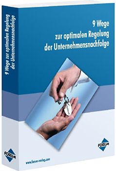 9 Wege zur optimalen Regelung der Unternehmensnachfolge