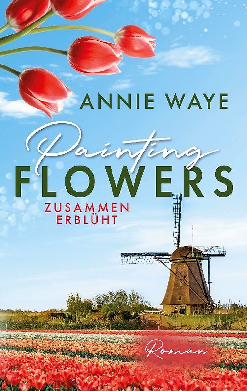 Painting Flowers: Zusammen erblüht