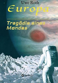 Europa - Tragödie eines Mondes