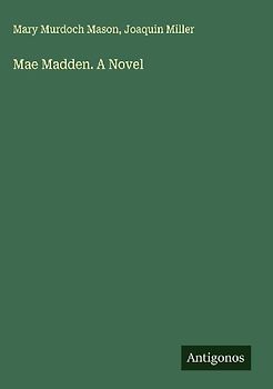 Mae Madden. A Novel