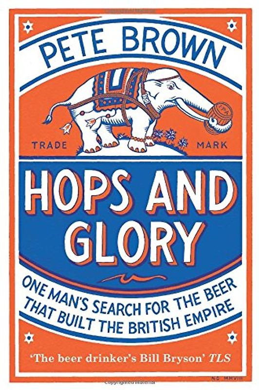 Hops and Glory - Pete Brown