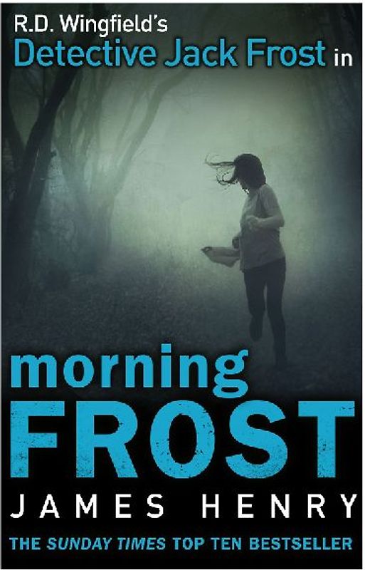 Morning Frost: DI Jack Frost series 3 - Henry, James
