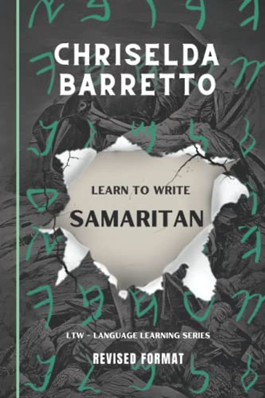 Learn To Write Samaritan (Illustrated): Foreign Language Learning Workbook. Ancient Languages. (LTW Language Learning Series)