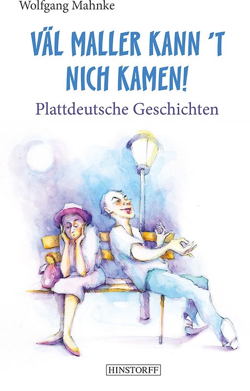 Väl maller kann ’t nich kamen!