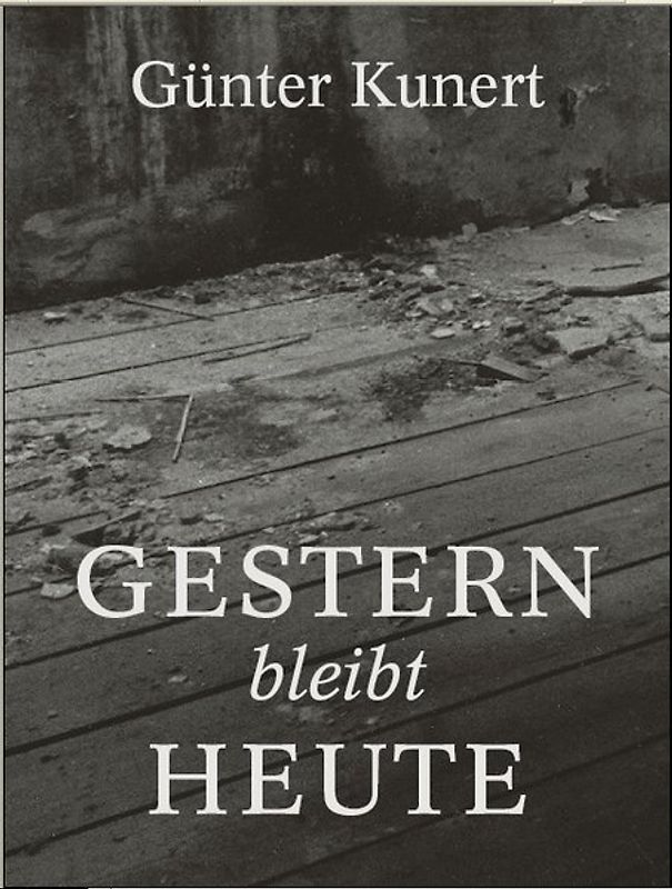 Gestern bleibt heute