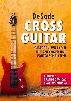 Cross Guitar:Gitarren-Workout für Anfänger und Fortgeschrittene