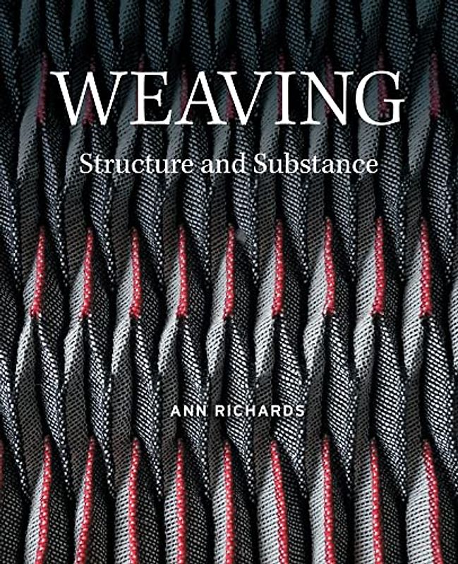 Weaving: Structure and Substance
