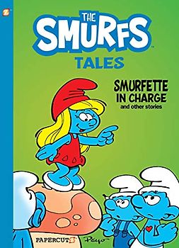 Smurf Tales #2: Smurfette in Charge and other stories (The Smurfs Graphic Novels)