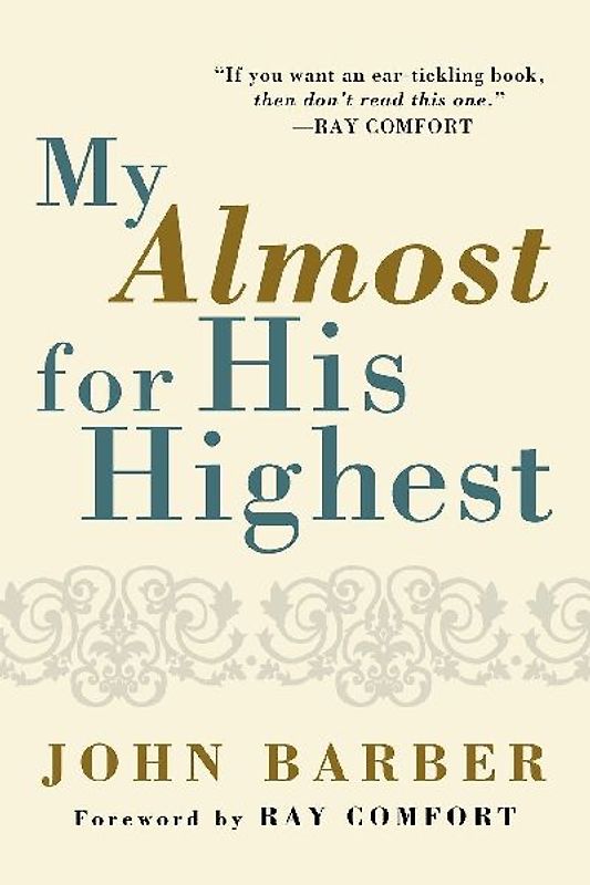 My Almost for His Highest