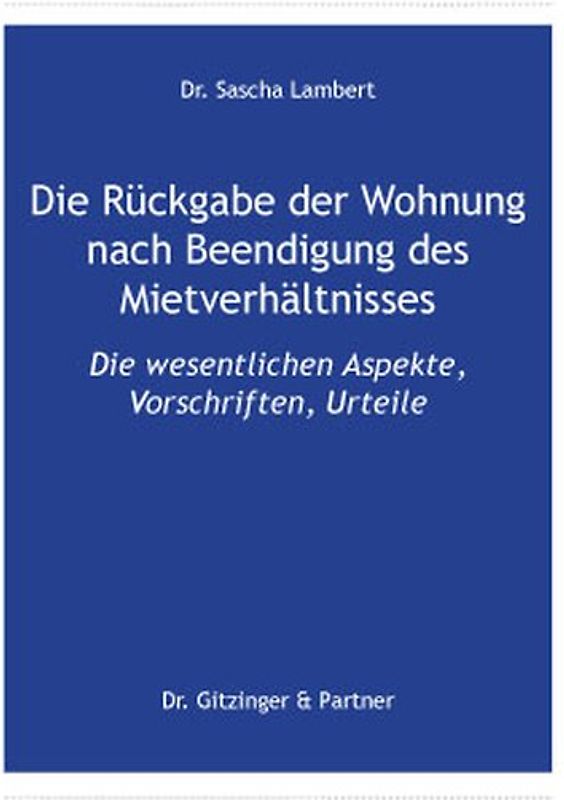 Die Rückgabe der Wohnung nach Beendigung des Mietverhältnisses