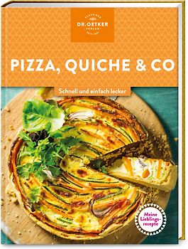 Meine Lieblingsrezepte: Pizza, Quiche & Co.