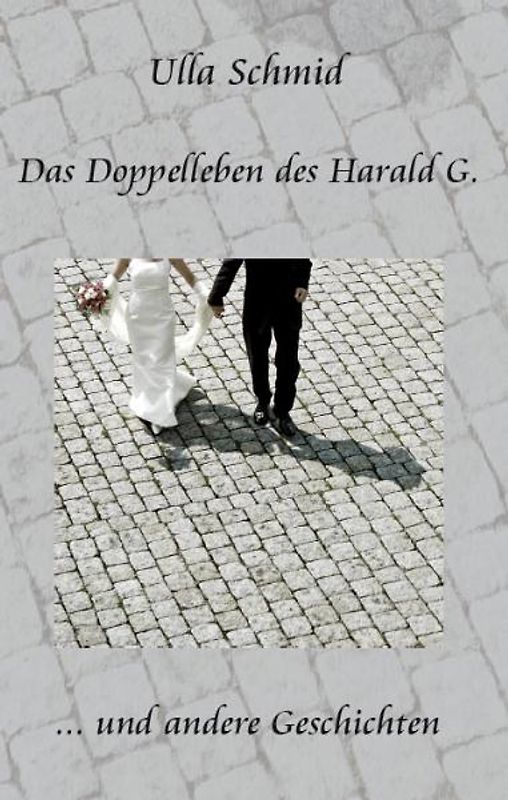 Das Doppelleben des Harald G.