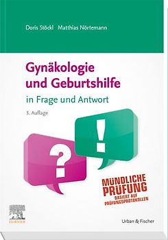 Gynäkologie und Geburtshilfe in Frage und Antwort