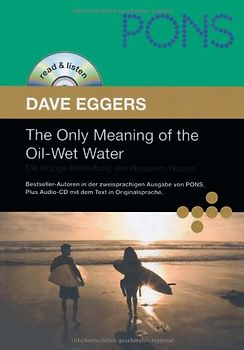 The Only Meaning of the Oil-Wet Water. Die einzige Bedeutung von ölnassem Wasser