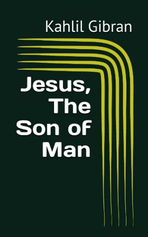 Jesus, The Son of Man