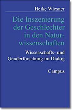 Die Inszenierung der Geschlechter in den Naturwissenschaften