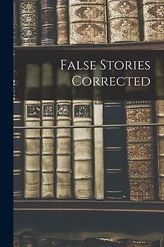 False Stories Corrected