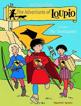The Adventures of Loupio, Volume 3: The Tournament