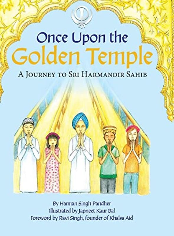 Once Upon the Golden Temple: A Journey to Sri Harmandir Sahib