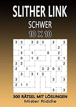 SLITHER LINK 10 x 10 - SCHWER - 300 RÄTSEL MIT LÖSUNGEN