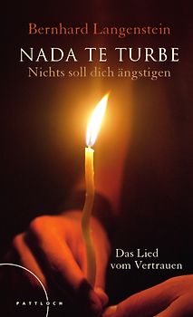 Nada te turbe - Nichts soll dich änstigen