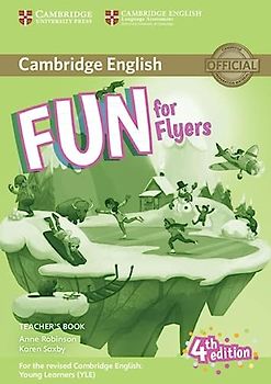 Fun for Flyers Teacher's Book with Downloadable Audio 4th Edition (Cambridge English)