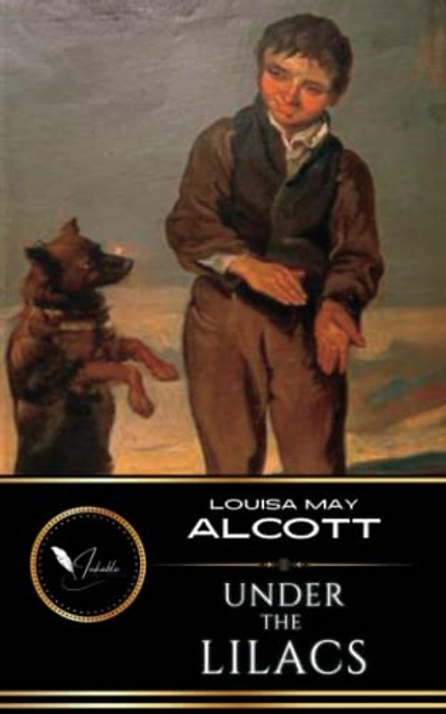 Under the Lilacs: The Children’s Literature Classic (Annotated)