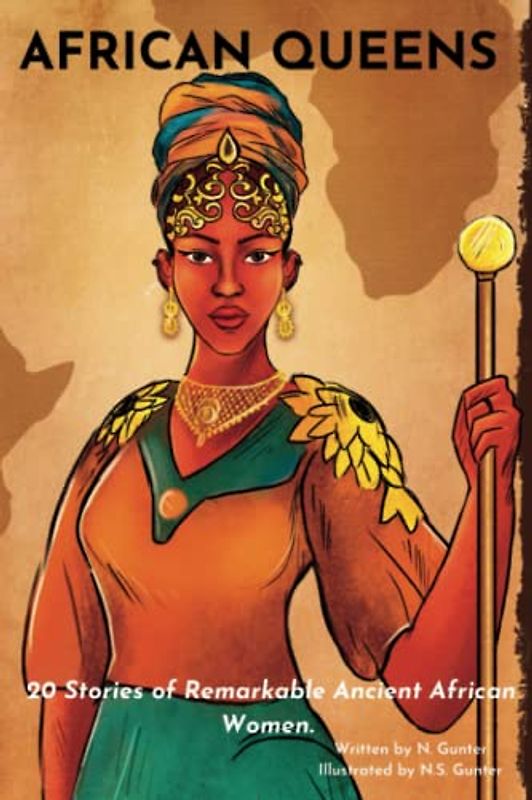 AFRICAN QUEENS: 20 Stories of Remarkable Ancient African Women (WOMEN OF AFRICA, Band 1)