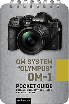 OM System Olympus OM-1: Pocket Guide