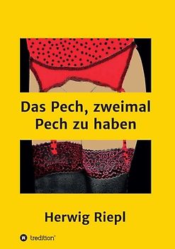 Das Pech, zweimal Pech zu haben