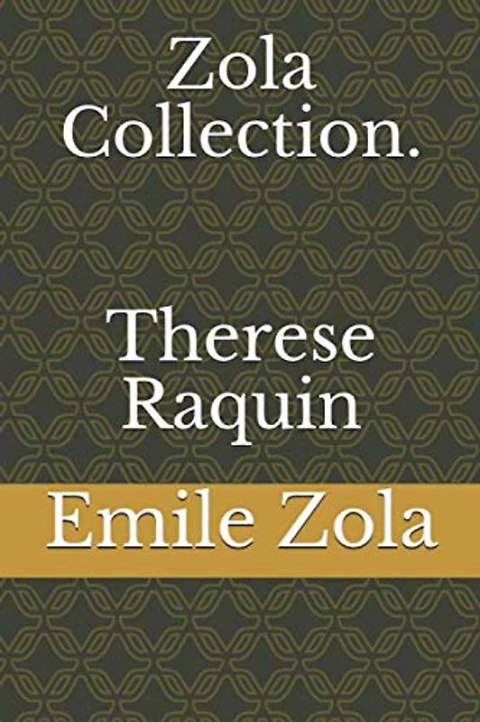 Zola Collection. Therese Raquin