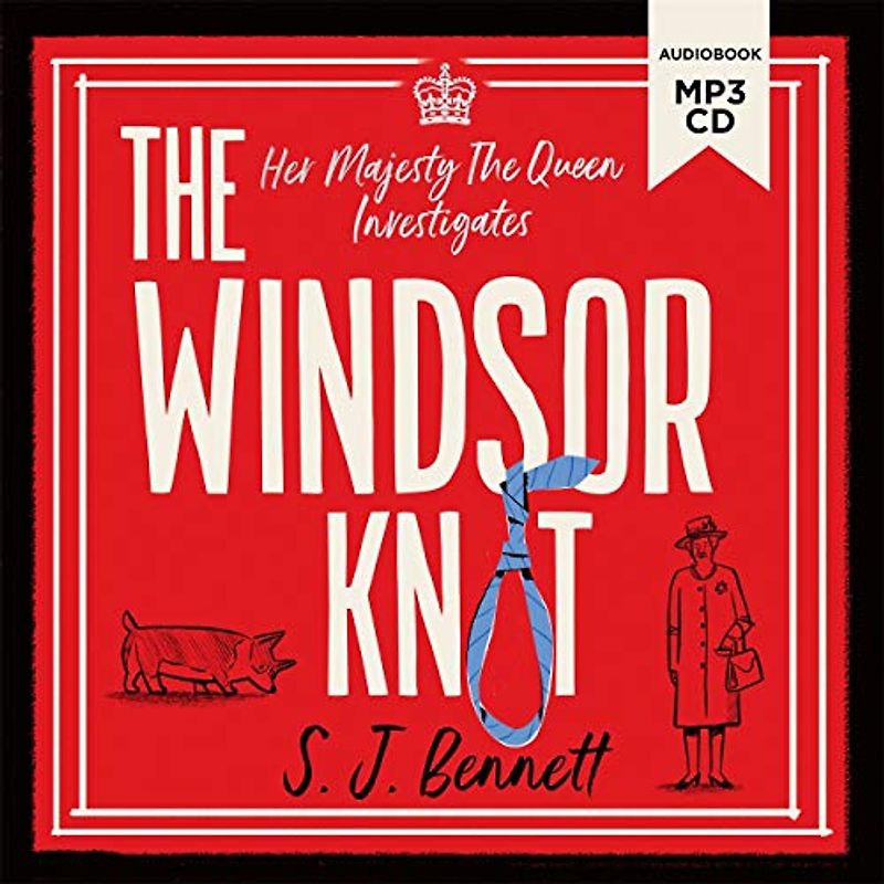The Windsor Knot: The Queen investigates a murder in this delightfully clever mystery for fans of The Thursday Murder Club