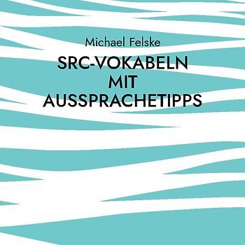 SRC-Vokabeln mit Aussprachetipps