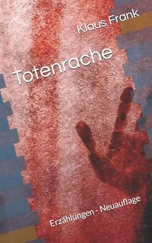 Totenrache: Erzählungen - Neuauflage