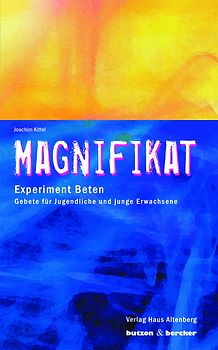Magnifikat - Experiment Beten