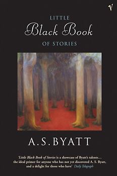 The Little Black Book of Stories - A.S. Byatt