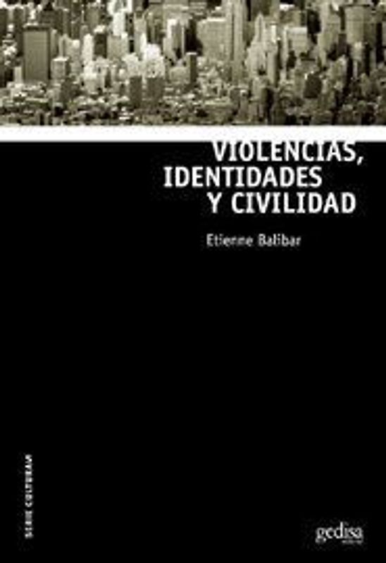 Violencias, identidades y civilidad