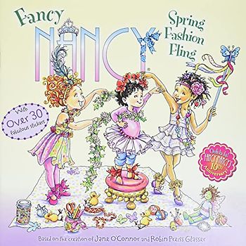 Fancy Nancy: Spring Fashion Fling