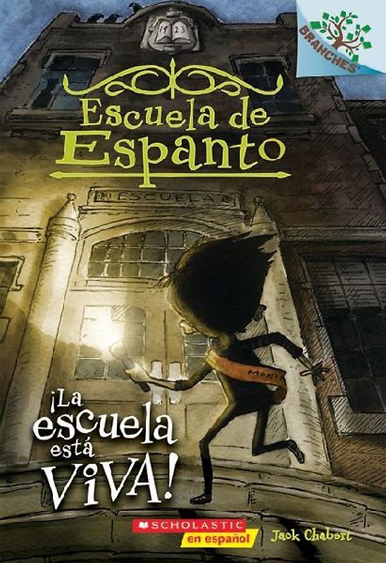 Escuela de Espanto #1: ¡La Escuela Está Viva! (the School Is Alive)