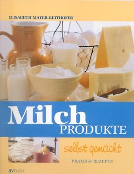 Michprodukte. selbst gemacht