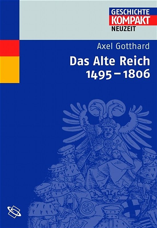Das Alte Reich 1495-1806