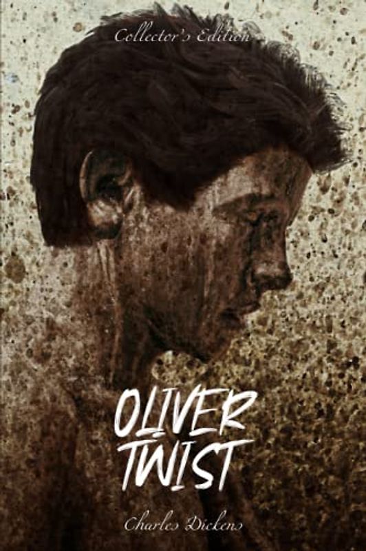 Oliver Twist: The Collector's Edition with Annotations and Illustrations