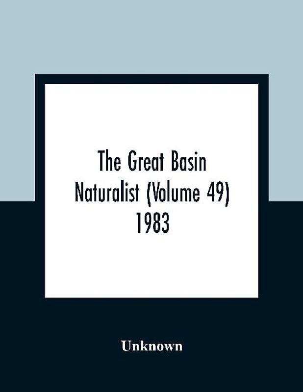 The Great Basin Naturalist (Volume 49) 1983