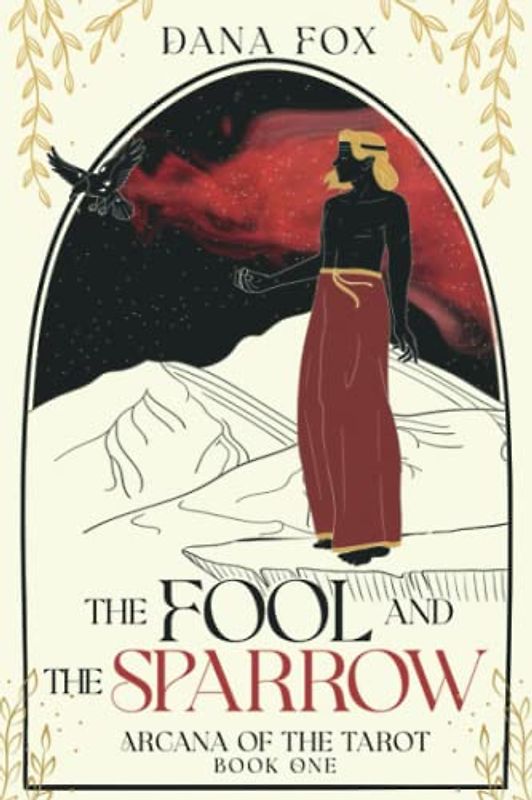 The Fool and the Sparrow (Arcana of the Tarot #1)